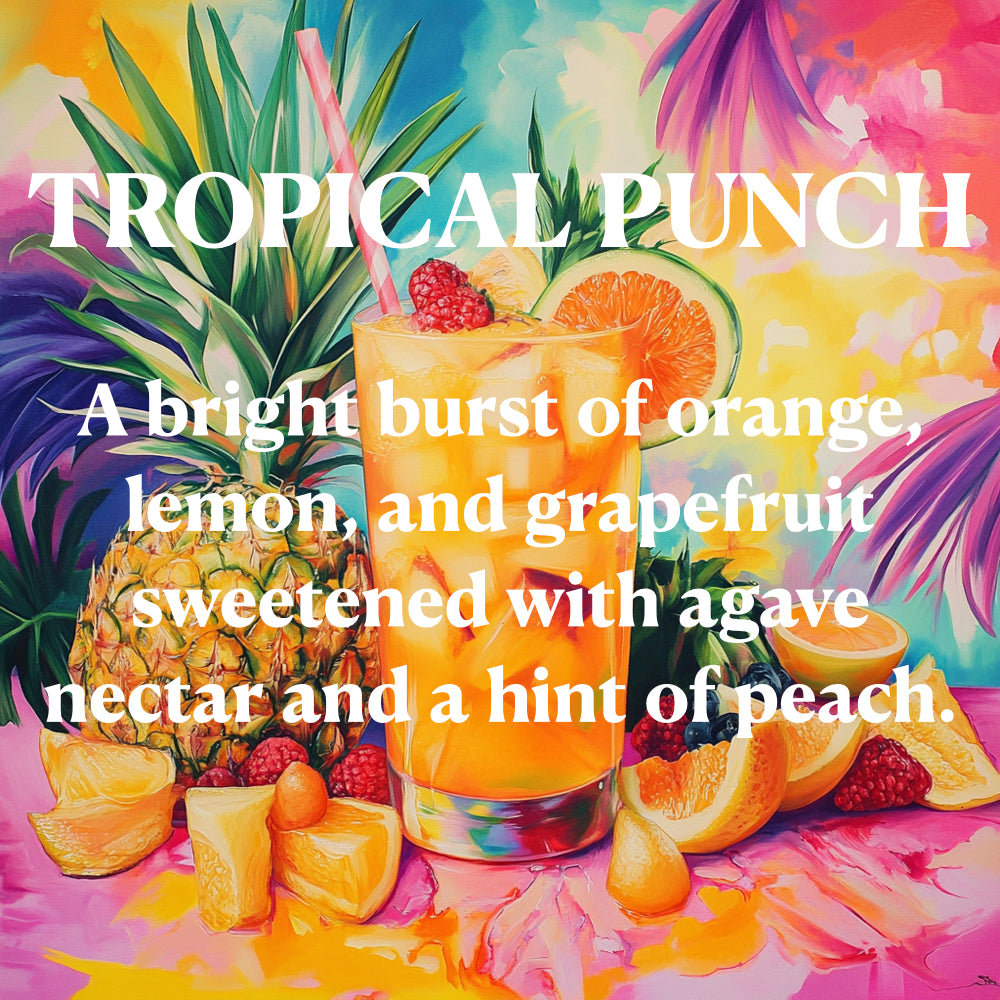 TROPICALPUNCH
A bright burst of orange, lemon, and grapefruit sweetened with agave nectar and a hint of peach.